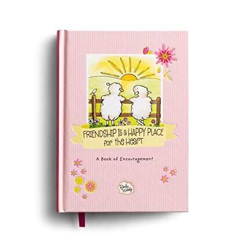 Friendship Is a Happy Place for the Heart: A Book of Encouragement