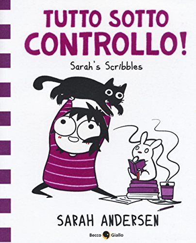 Tutto sotto controllo. Sarah's Scribbles