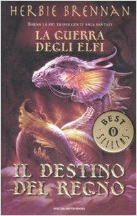 Il destino del regno. La guerra degli elfi