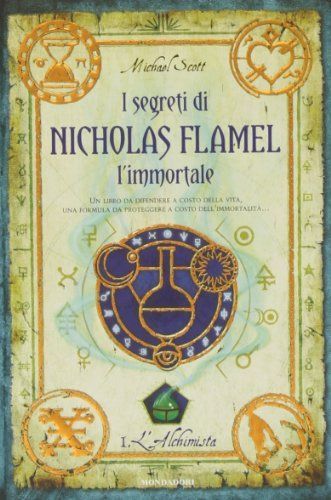 L'alchimista. I segreti di Nicholas Flamel, l'immortale