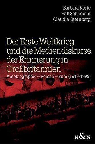 Der Erste Weltkrieg und die Mediendiskurse der Erinnerung in Grossbritannien