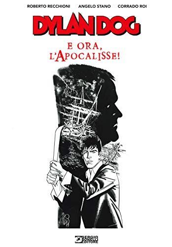 Dylan Dog. E ora, l'apocalisse!