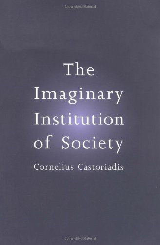 The Imaginary Institution of Society