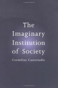 The Imaginary Institution of Society