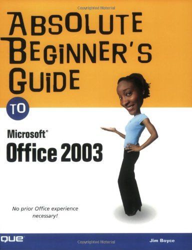 Absolute Beginner's Guide to Microsoft Office 2003