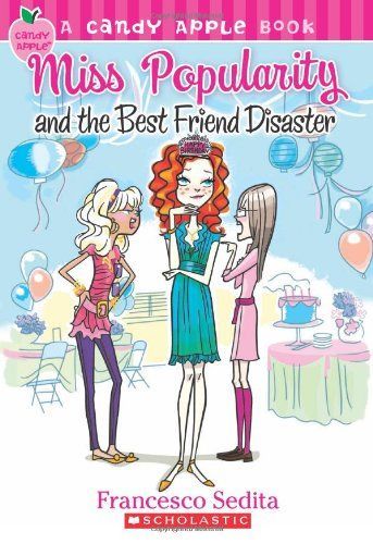Miss Popularity and the Best Friend Disaster