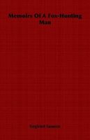 Memoirs of a Fox-Hunting Man