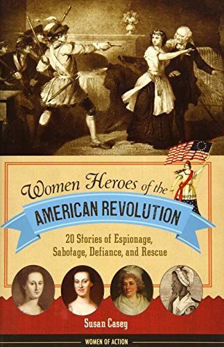 Women Heroes of the American Revolution