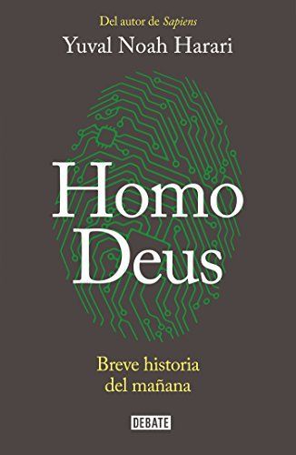 Homo Deus: Breve Historia Del Mañana / Homo Deus. a History of Tomorrow