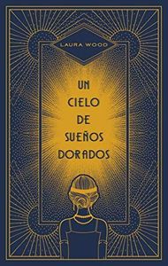 Un Cielo de Sueos Dorados
