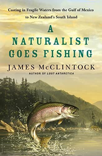 A Naturalist Goes Fishing