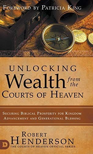 Unlocking Wealth from the Courts of Heaven