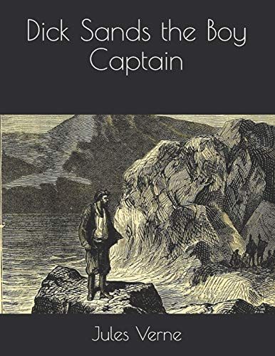 Dick Sands the Boy Captain