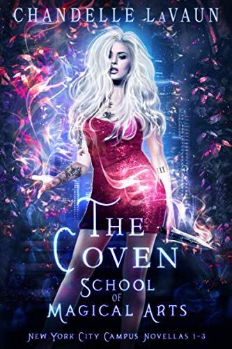 School of Magical Arts: New York City Campus Novellas 1-3 (the Coven)