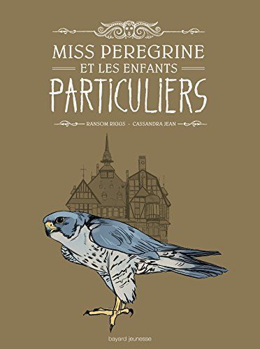 Miss Peregrine et les enfants particuliers