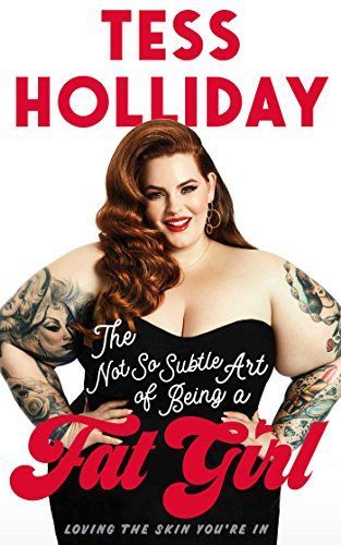 The Not So Subtle Art of Being A Fat Girl