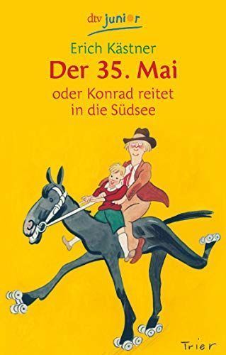 Der 35. Mai oder Konrad reitet in die Südsee