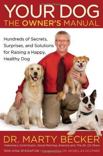 Your Dog: The Owner's Manual