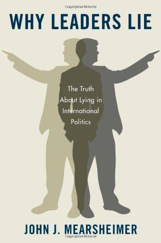 Why Leaders Lie:The Truth About Lying in International Politics