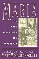 Maria, Or, The Wrongs of Woman