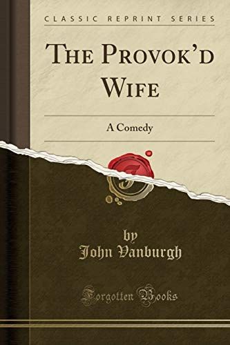 The Provok'd Wife
