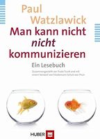 Man kann nicht nicht kommunizieren