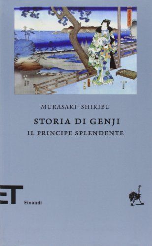 Storia di Genji. Il principe splendente. Romanzo giapponese dell'XI secolo