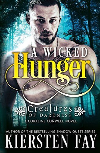 A Wicked Hunger (Creatures of Darkness 1 - a Coraline Conwell Novel)
