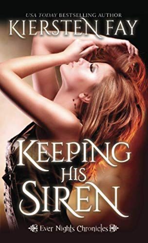 Keeping His Siren: Ever Nights Chronicles