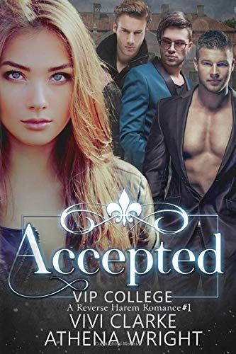 Accepted: a Reverse Harem Romance (VIP College #1)