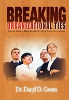 Breaking Organizational Ties