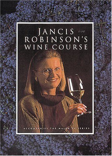 Jancis Robinson's Wine Course