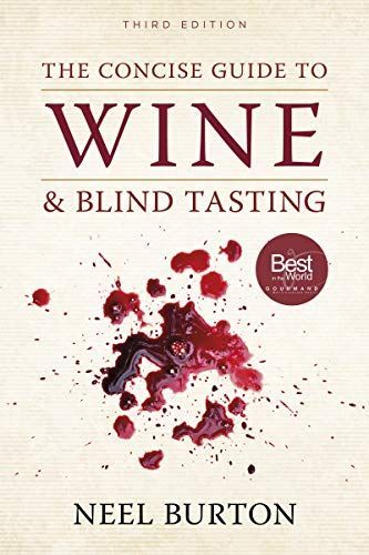 The Concise Guide to Wine and Blind Tasting