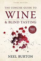 The Concise Guide to Wine and Blind Tasting