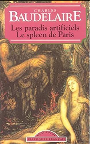 Le Spleen de Paris et Les Paradis Artificiels