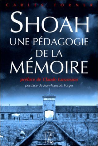 Shoah, une pédagogie de la mémoire