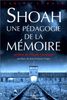 Shoah, une pédagogie de la mémoire