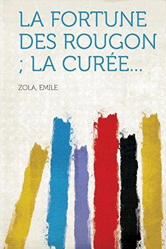 La Fortune Des Rougon; la CuréE...