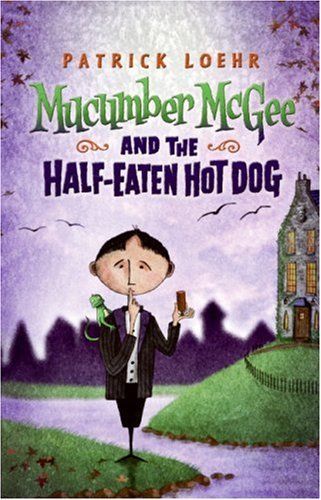 Mucumber McGee and the Half-Eaten Hot Dog