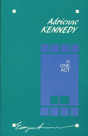 Adrienne Kennedy in One Act
