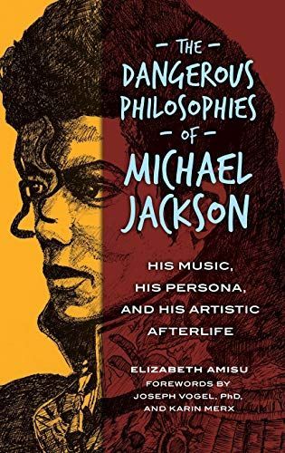 The Dangerous Philosophies of Michael Jackson