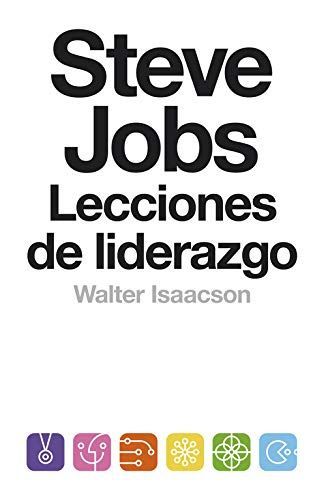 Steve Jobs : lecciones de liderazgo