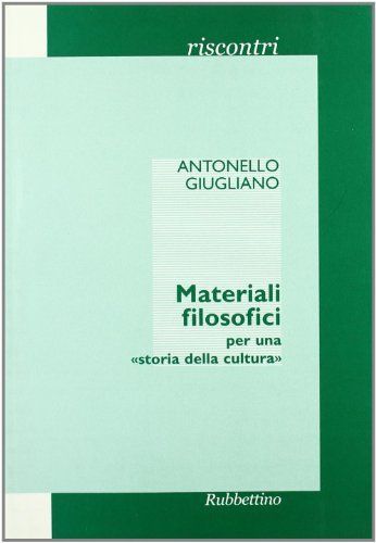 Materiali filosofici per una "storia della cultura"