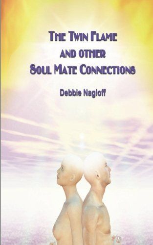 The Twin Flame and Other Soul Mate Connections (Handy Size)