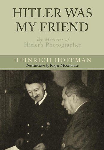 Hitler was My Friend