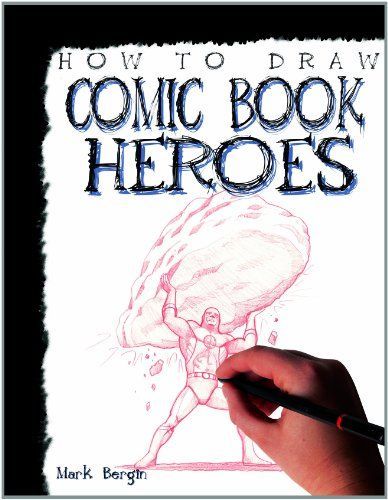 How to Draw Comic Book Heroes