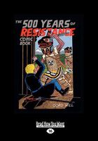 The 500 Years of Resistance Comic Book (Large Print 16pt)