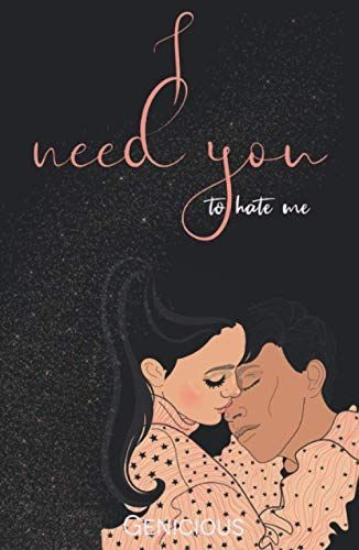 I Need You to Hate Me