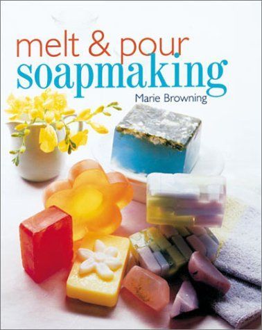 Melt & Pour Soapmaking