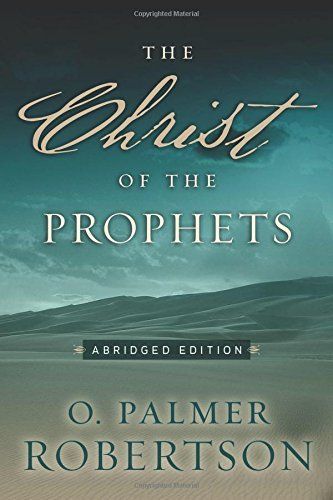 The Christ of the Prophets